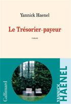 Couverture du livre « Le trésorier-payeur » de Yannick Haenel aux éditions Gallimard