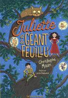Couverture du livre « Juliette et le géant feuillu » de Lucie Durbiano et Christophe Mauri aux éditions Gallimard-jeunesse