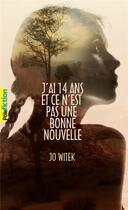 Couverture du livre « J'ai 14 ans et ce n'est pas une bonne nouvelle » de Jo Witek aux éditions Gallimard-jeunesse