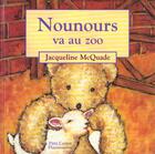 Couverture du livre « Nounours va au zoo » de Jacqueline Mac Quade aux éditions Pere Castor