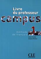 Couverture du livre « Campus niv 1 livre du professeur 2005 de francais » de Girardet/Pecheur aux éditions Cle International