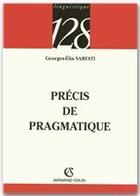 Couverture du livre « Précis de pragmatique » de Sarfati Georges-Elia aux éditions Armand Colin