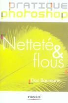 Couverture du livre « Nettete & flous » de Baumann D aux éditions Eyrolles