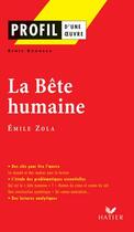 Couverture du livre « La bête humaine d'Emile Zola » de Renee Bonneau aux éditions Hatier