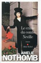 Couverture du livre « Le crime du comte Neville » de Amélie Nothomb aux éditions Albin Michel