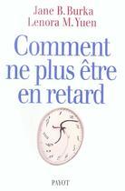 Couverture du livre « Comment ne plus etre en retard » de Jane Burka aux éditions Payot