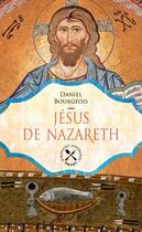 Couverture du livre « Jésus de Nazareth » de Daniel Bourgeois aux éditions Payot