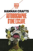 Couverture du livre « Autobiographie d'une esclave » de Hannah Crafts aux éditions Payot