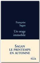 Couverture du livre « Un orage immobile » de Françoise Sagan aux éditions Stock