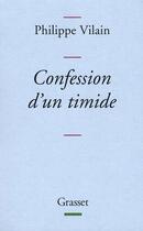 Couverture du livre « Confession d'un timide » de Vilain-P aux éditions Grasset