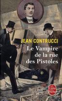Couverture du livre « Le vampire de la rue des Pistoles » de Jean Contrucci aux éditions Le Livre De Poche