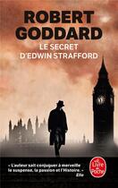 Couverture du livre « Le secret d'Edwin Strafford » de Robert Goddard aux éditions Le Livre De Poche