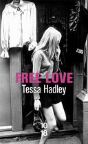 Couverture du livre « Free love » de Tessa Hadley aux éditions 10/18