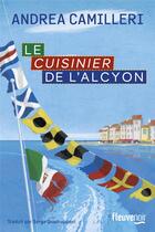 Couverture du livre « Le cuisinier de l'alcyon » de Andrea Camilleri aux éditions Fleuve Editions