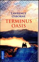 Couverture du livre « Terminus oasis » de Lawrence Osborne aux éditions Pocket