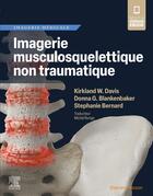 Couverture du livre « Imagerie musculosquelettique non traumatique » de Donna G. Blankenbaker et Kirkland W. Davis et Stéphanie Bernard aux éditions Elsevier-masson