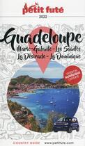 Couverture du livre « GUIDE PETIT FUTE ; COUNTRY GUIDE : Guadeloupe, Marie-Galante, les Saintes, la Désirade, la Dominique (édition 2022) » de Collectif Petit Fute aux éditions Le Petit Fute