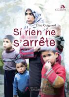 Couverture du livre « Si rien ne s'arrête » de Elise Guignard aux éditions Amalthee