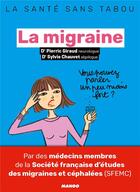 Couverture du livre « La migraine » de Emmanuelle Teyras et Sylvie Chauvet et Pierric Giraud aux éditions Mango