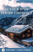 Couverture du livre « Autour d'un feu de cheminée... » de Isabelle Desbenoit aux éditions Books On Demand