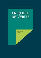 Couverture du livre « En quête de vérité » de Jean-Michel Lesage aux éditions Books On Demand