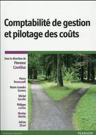 Couverture du livre « Comptabilite De Gestion Et Pilotage Des Couts » de Cavelius Florence aux éditions Pearson