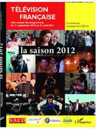 Couverture du livre « Télévision francaise la saison 2012 » de Christian Bosseno aux éditions L'harmattan