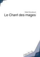 Couverture du livre « Le chant des mages » de Rabah Boudaoud aux éditions Publibook