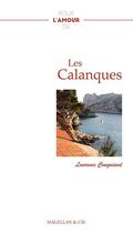 Couverture du livre « Pour l'amour de ; les Calanques » de Laurence Couquiaud aux éditions Magellan & Cie