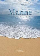 Couverture du livre « Marine » de Gerard Guillon aux éditions Baudelaire