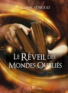 Couverture du livre « Le réveil des mondes oubliés » de Gabriel Atwood aux éditions L'officine