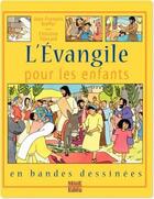 Couverture du livre « L'Evangile pour les enfants en bandes dessinées » de Christine Ponsard et Jean-Francois Kieffer aux éditions Fleurus