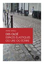 Couverture du livre « Des oloé ; espaces élastiques où lire où écrire » de Anne Savelli aux éditions D-fiction