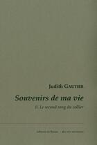 Couverture du livre « Souvenirs de ma vie Tome 2 ; le second rang du collier » de Judith Gautier aux éditions De Bussac