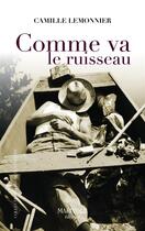Couverture du livre « Comme va le ruisseau » de Camille Lemonnier aux éditions Marivole Editions