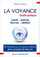 Couverture du livre « La voyance guide pratique » de Gilbert Garibal aux éditions Editions Racine