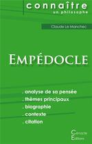 Couverture du livre « Connaître un philosophe ; Empédocle ; analyse complète de sa pensée » de Le Manchec Claude aux éditions Editions Du Cenacle