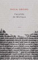 Couverture du livre « Facultés de Michaux » de Pascal Gibourg aux éditions Publie.net