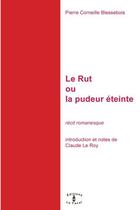Couverture du livre « Le rut ou la pudeur éteinte » de Pierre-Corneille Blessebois aux éditions Le Fanal