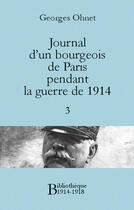 Couverture du livre « Journal d'un bourgeois de Paris pendant la guerre de 1914 - 3 » de Georges Ohnet aux éditions Bibliotheque Malgache