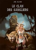 Couverture du livre « Le clan des sangliers » de Joel Ollivier et Michel Riu aux éditions Posidonia
