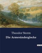 Couverture du livre « Die armesunderglocke » de Theodor Storm aux éditions Culturea