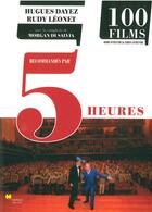 Couverture du livre « Cent films recommandés par cinq heures » de Hugues Dayez et Rudi Leonet aux éditions Bord De L'eau