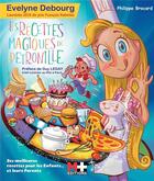 Couverture du livre « Les recettes magiques de Pétronille ; ses meilleures recettes pour les petits... et les grands » de Debourg Evelyne aux éditions M+ Editions