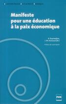 Couverture du livre « Manifeste pour une éducation à la paix économique » de Raffi Duymedjian et Jean-Marc Huissoud aux éditions Pu De Grenoble