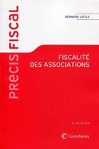 Couverture du livre « Fiscalité des associations » de Bernard Lefils aux éditions Lexisnexis