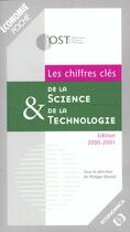 Couverture du livre « Les Chiffres Cles De La Science Et De La Technologie ; Edition 2000-2001; 3e Edition » de Observatoire Des Sciences Et Des Techniques aux éditions Economica