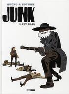 Couverture du livre « Junk Tome 2 ; pay back » de Nicolas Pothier aux éditions Glenat