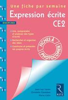 Couverture du livre « UNE FICHE PAR SEMAINE : expression écrite ; CE2 ; fiches à photocopier » de Jean-Luc Caron aux éditions Retz