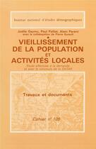 Couverture du livre « Vieillissement de la population et activités locales » de Paul Paillat et Joelle Gaymu et Alain Parant aux éditions Ined
